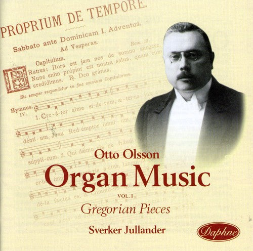 Olsson/ Jullander - Gregorian Melodies in Form of Organ Pieces Op 30