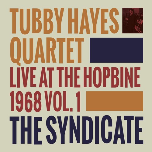 Tubby Hayes - Live at the Hopbine 1968 Vol. 1