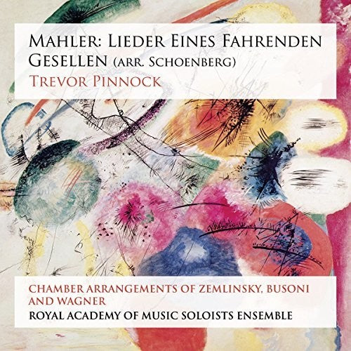 Mahler/ Pinnock/ Royal Academy of Music Soloists - Lieder Eines Fahrenden Gesellen