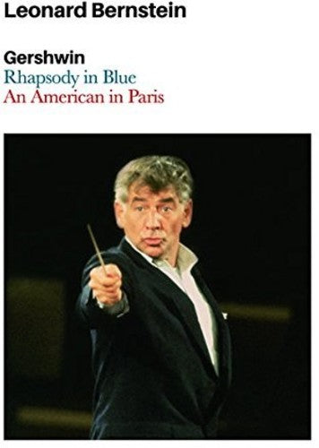 Leonard Bernstein - Rhapsody in Blue / An American in Paris