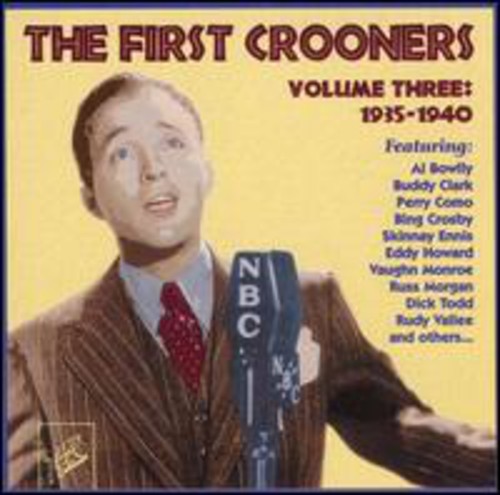 First Crooners 3 1935-1940/ Various - First Crooners, Vol. 3 1935-1940