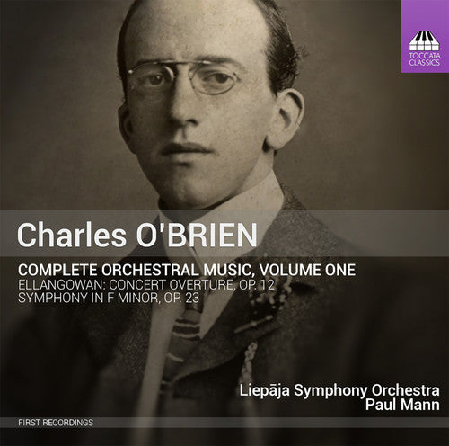 O'Brien/ Liepaja Symphony Orchestra/ Mann - Complete Orchestral Music 1