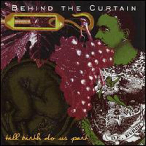 Behind the Curtain - Till Birth Do Us Part