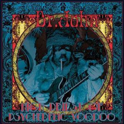 Dr. John - High Priest of Psychedelic Voodoo