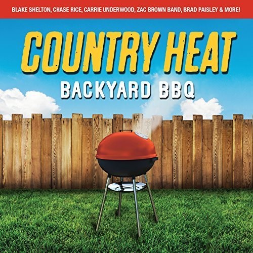 Country Heat: Backyard Bbq/ Various - Country Heat: Backyard BBQ