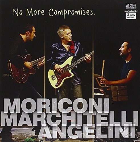 Marchitelli Moriconi Angelini - No More Compromises