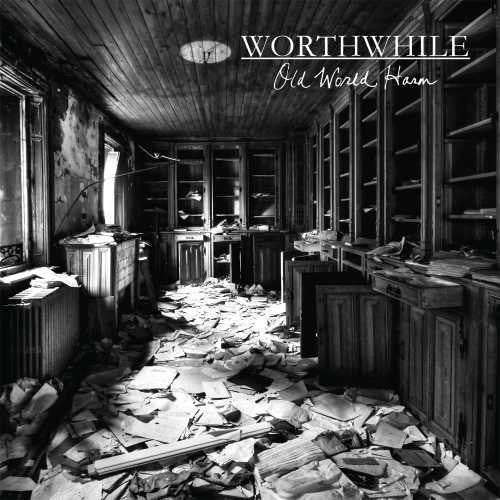 Worthwhile - Old World Harm