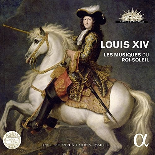 Le Poeme Harmonique/ Dumestre/ Ensemble Pierre - Louis Xiv - Les Musiques Du Roi-Soleil