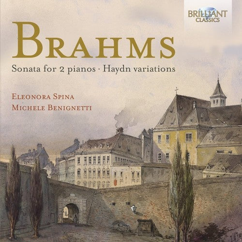 Brahms/ Benignetti/ Spina - Sonata for 2 Pianos Haydn Variations