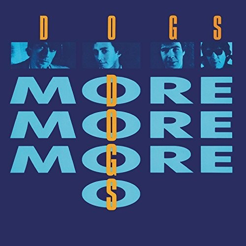 Dogs - More More More