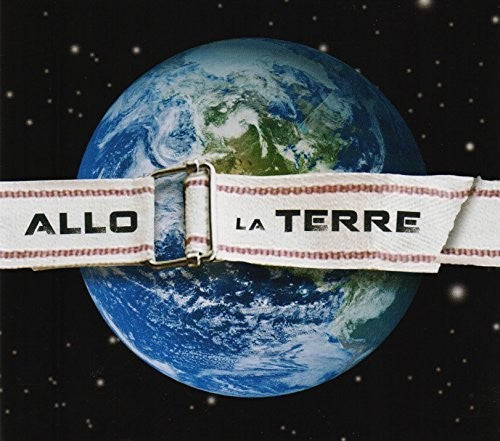 Allo La Terre - Allo la Terre