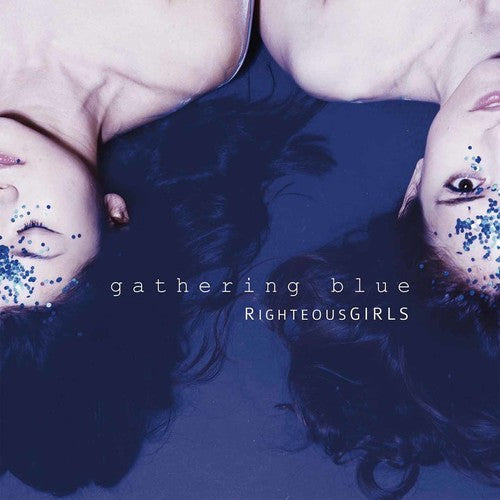 Righteousgirls - Gathering Blue