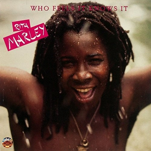 Rita Marley - Who Feels It Knows It