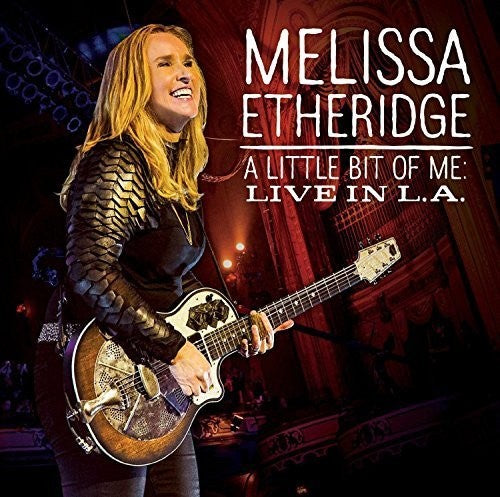 Melissa Etheridge - Little Bit of Me: Live in L.A.