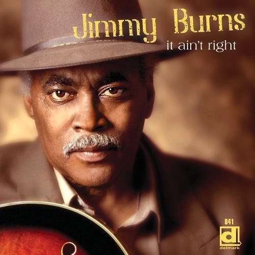 Jimmy Burns - It Ain't Right