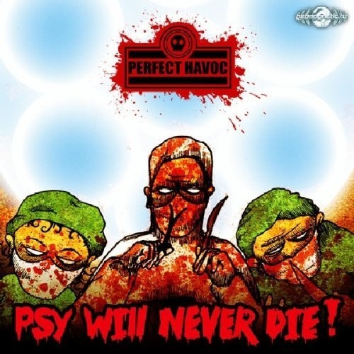 Perfect Havoc - Psy Will Never Die