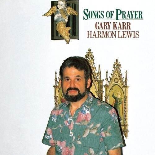 Gary Karr - Songs of Prayer