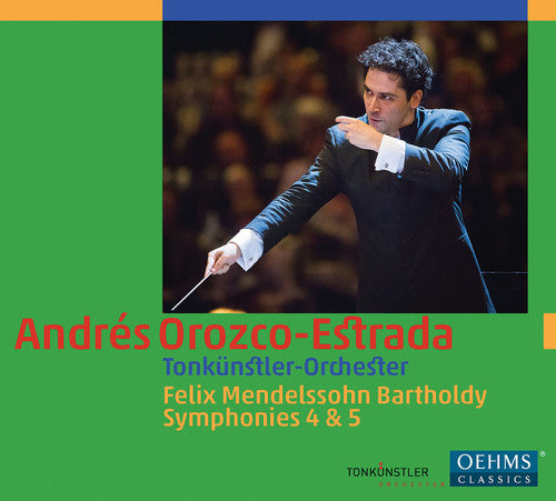 Mendelssohn/ Tonkuenstler Orch/ Orozco-Estrada - Symphonies Nos. 4 & 5