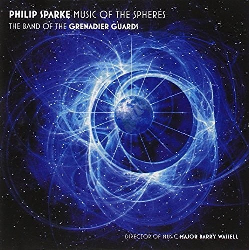 Band of the Grenadier Guards - Philip Sparke: Music of the Spheres