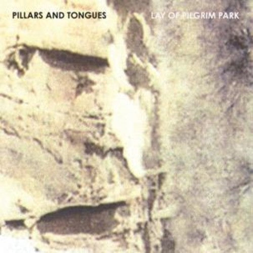 Pillars & Tongues - Lay of Pilgrim Park