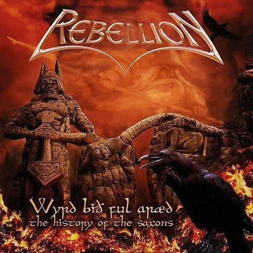 Rebellion - Wyrd Bid Ful Araed the History of the Saxons