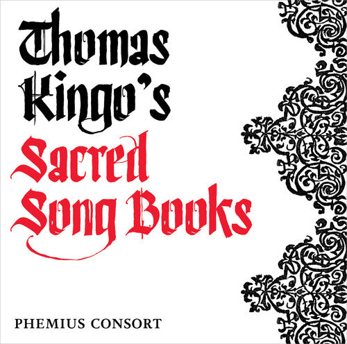 Kingo/ Phemius Consort/ Jespersen/ Torp - Thomas Kingo's Sacred Song Books