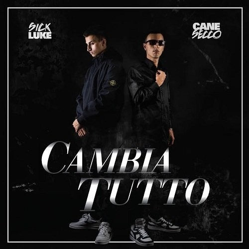 Sick Luke & Canesecco - Cambia Tutto