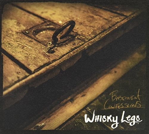 Whisky Legs - Basement Confessions