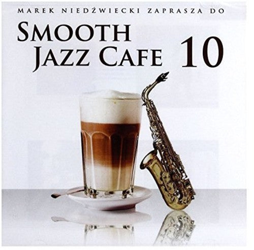 Smooth Jazz Cafe 10/ Various - Smooth Jazz Cafe 10 / Various