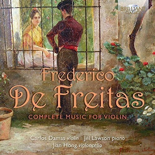 De Freitas/ Damas/ Lawson/ Hong - Frederico de Freitas: Complete Music for Violin