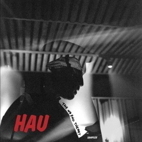 Hau - No End Theory