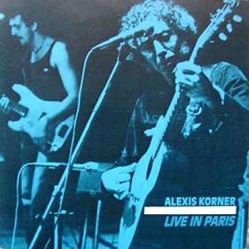 Alexis Korner - Live in Paris