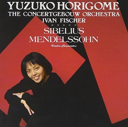 Yuzuko Horigome - Sibelius & Mendelssohn: Violin Concertos