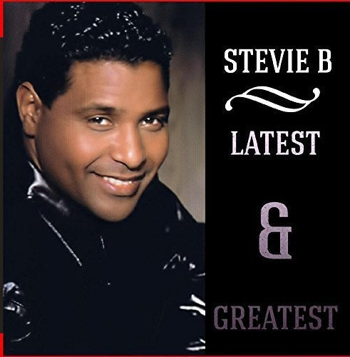 Stevie B - Latest & Greatest