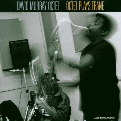 David Murray - Octet Plays Trane