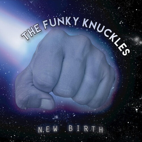 Funky Knuckles - New Birth