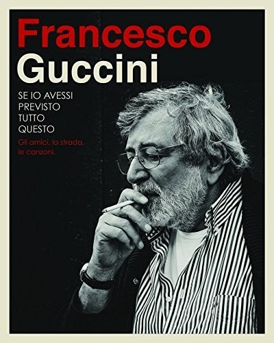 Francesco Guccini - Se Io Avessi Previsto Tutto Questo la Strada Gli a