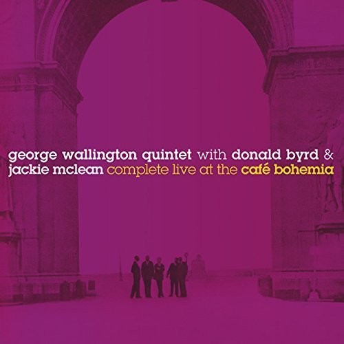 George Wallington Quintet - Complete Live at the Cafe Bohemia