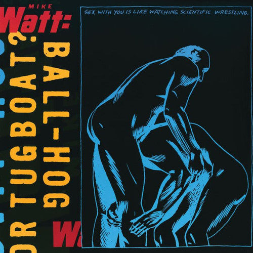 Mike Watt - Ball-Hog Tugboat