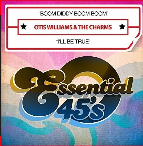 Otis Williams & the Charms - Boom Diddy Boom Boom / I'll Be True