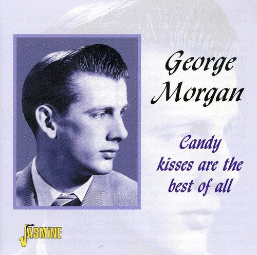 George Morgan - Candy Kissed Are Best Of All