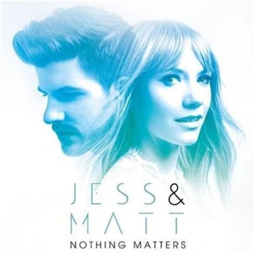 Jess & Matt - Nothing Matters