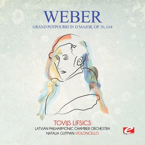 Von Weber - Weber: Grand potpourri in D Major, Op. 20, J.64