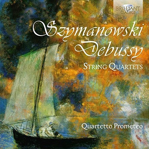 Debussy/ Quartetto Prometeo - Debussy & Szymanowsky: String Quartets