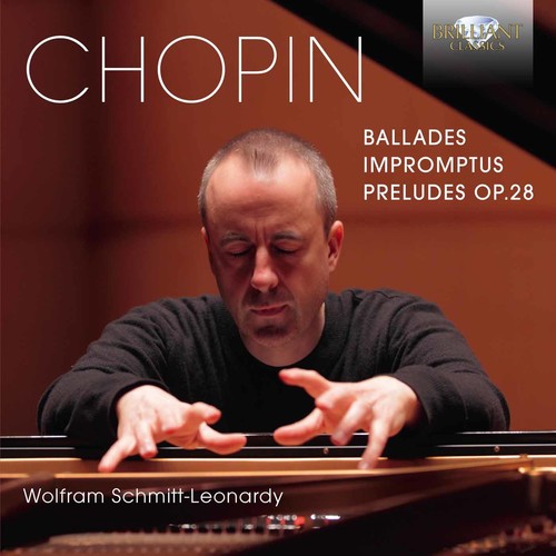 Chopin/ Wolfram Schmitt-Leonardy - Chopin: Ballades - Impromptus - Preludes