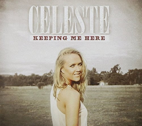 Celeste Clabburn - Keeping Me Here