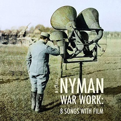 Michael Nyman / Hilary Summers - Nyman: War Work - Eight Songs with Film