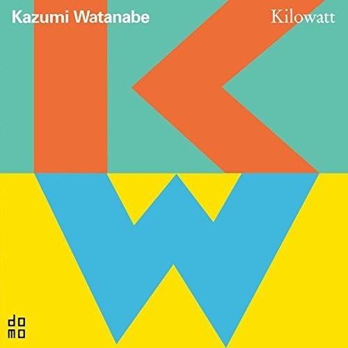 Kazumi Watanabe - Kilowatt