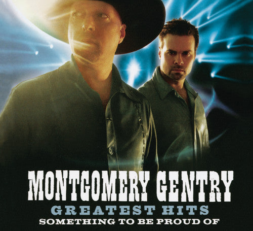 Montgomery Gentry - Greatest Hits: Something to Be Proud of