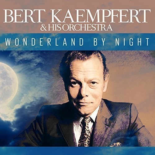 Bert Kaempfert - Wonderland By Night